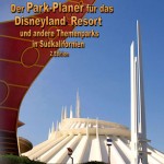 Cover: Der Park-Planer für das Disneyland Resort und andere Themenparks in Südkalifornien